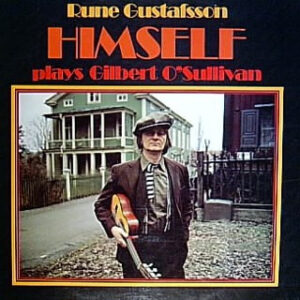 Rune Gustafsson - Himself (Plays Gilbert O'Sullivan) Vinyl LP (LP Record, Album)