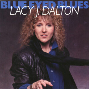 Lacy J. Dalton - Blue Eyed Blues Vinyl LP (LP Record, Album)