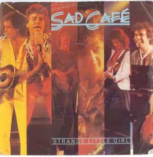Sad Café - Strange Little Girl 7 Inch Vinyl Single (7 Inch Record)