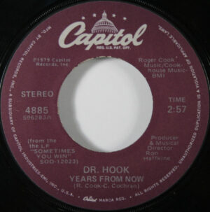 Dr. Hook - Years From Now / I Don't Feel Much Like Smilin' 7 Inch Vinyl Single (7 Inch Record)