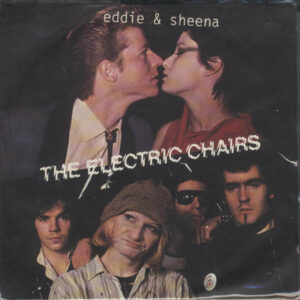 Electric Chairs - Eddie and Sheena 7 Inch Vinyl Single (7 Inch Record)