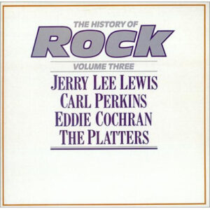 Jerry Lee Lewis / Carl Perkins / Eddie Cochran / The Platters - The History Of Rock (Volume Three) Vinyl LP (2xLP Record, Compilation, Mono)