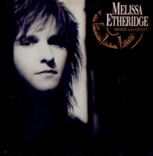Melissa Etheridge - Brave And Crazy Vinyl LP (LP Record, Album)