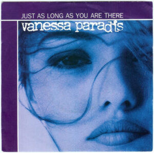 Vanessa Paradis - Just As Long As You Are There 7 Inch Vinyl Single (7 Inch Record)