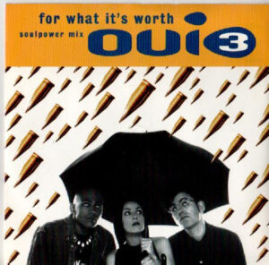 Oui 3 - For What It's Worth (Soulpower Mix) 7 Inch Vinyl Single (7 Inch Record)