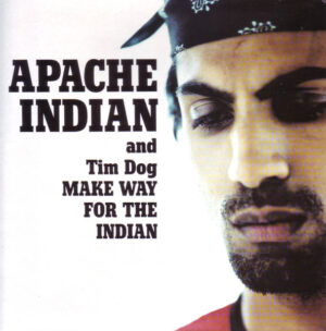 Apache Indian And Tim Dog - Make Way For The Indian 7 Inch Vinyl Single (7 Inch Record, EP)