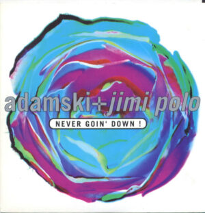 Adamski + Jimi Polo / Adamski + Soho - Never Goin Down! / Born To Be Alive ! 7 Inch Vinyl Single (7 Inch Record)