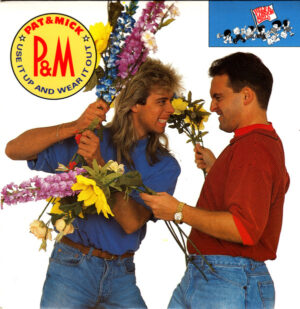 Pat and Mick - Use It Up And Wear It Out 7 Inch Vinyl Single (7 Inch Record, EP)