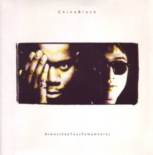 China Black - Almost See You (Somewhere) 7 Inch Vinyl Single (7 Inch Record)