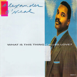 Alexander O'Neal - What Is This Thing Called Love? 7 Inch Vinyl Single (7 Inch Record)