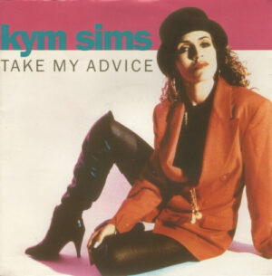 Kym Sims - Take My Advice 7 Inch Vinyl Single (7 Inch Record)