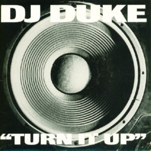 DJ Duke - Turn It Up (Say Yeah) 7 Inch Vinyl Single (7 Inch Record)