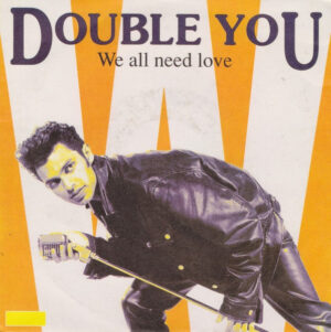 Double You - We All Need Love 7 Inch Vinyl Single (7 Inch Record)