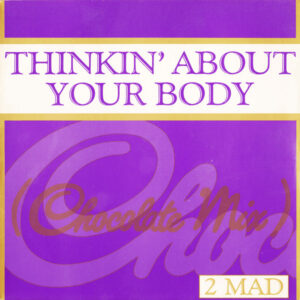 2 Mad - Thinkin' About Your Body 7 Inch Vinyl Single (7 Inch Record)