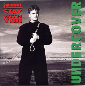 Undercover - I Wanna Stay With You 7 Inch Vinyl Single (7 Inch Record)