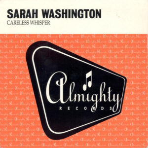 Sarah Washington - Careless Whisper 7 Inch Vinyl Single (7 Inch Record)