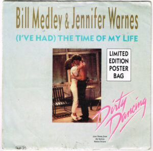 Bill Medley and Jennifer Warnes - (I've Had) The Time Of My Life 7 Inch Vinyl Single (7 Inch Record, Poster Sleeve)