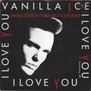Vanilla Ice - I Love You 7 Inch Vinyl Single (7 Inch Record, Poster Sleeve)