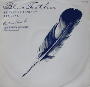 Blue Feather - Let's Funk Tonight / It's Love 12 Inch Vinyl Single (12 Inch Record)