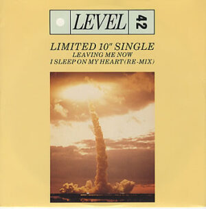 Level 42 - Leaving Me Now / I Sleep On My Heart (Re-Mix) 10 Inch Vinyl Single (10 Inch Record)