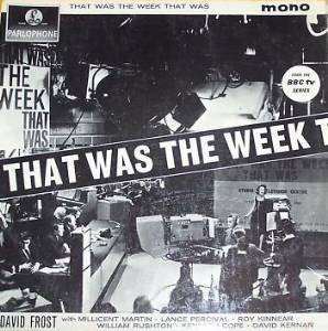David Frost With Millicent Martin, Lance Percival, Roy Kinnear, William Rushton, Kenneth Cope and David Kernan - That Was The Week That Was Vinyl LP (LP Record, Mono)