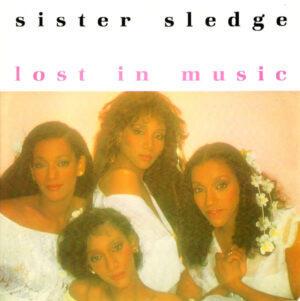 Sister Sledge - Lost In Music 7 Inch Vinyl Single (7 Inch Record)