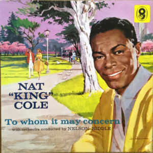 Nat "King" Cole - To Whom It May Concern Vinyl LP (LP Record, Album, Club)