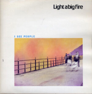 Light A Big Fire - I See People 7 Inch Vinyl Single (2x7 Inch Record, Gatefold)