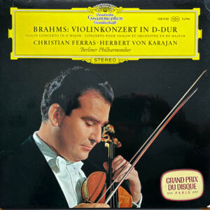 Brahms - Christian Ferras • Herbert von Karajan • Berliner Philharmoniker - Violinkonzert In D-Dur • Violin Concerto In D Major • Concerto Pour Violon Et Orchestre En Ré Majeur Vinyl LP (LP Record)