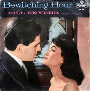 Bill Snyder His Magic Piano And His Orchestra - Bewitching Hour Vinyl LP (LP Record)