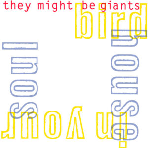 They Might Be Giants - Birdhouse In Your Soul 7 Inch Vinyl Single (7 Inch Record)