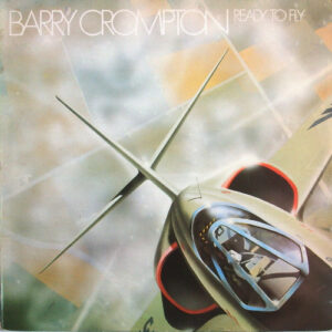 Barry Crompton - Ready To Fly Vinyl LP (LP Record, Album) Signed By Barry Crompton on Rear Cover
