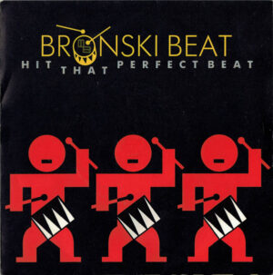 Bronski Beat - Hit That Perfect Beat 7 Inch Vinyl Single (7 Inch Record)