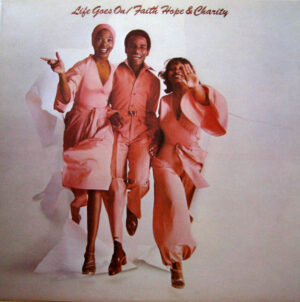Faith, Hope and Charity - Life Goes On Vinyl LP (LP Record, Album)
