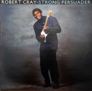 Robert Cray - Strong Persuader Vinyl LP (LP Record, Album)