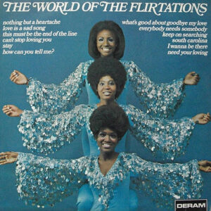 The Flirtations - The World Of The Flirtations Vinyl LP (LP Record, Album)
