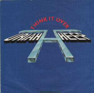Uriah Heep - Think It Over 7 Inch Vinyl Single (7 Inch Record)