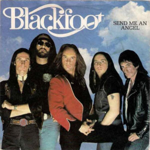Blackfoot - Send Me An Angel 7 Inch Vinyl Single (7 Inch Record)