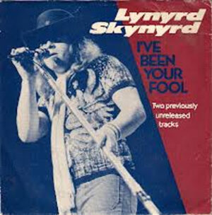 Lynyrd Skynyrd - I've Been Your Fool 12 Inch Vinyl Single (12 Inch Record)