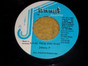 Johnny P - A Gal Teck You Man 7 Inch Vinyl Single (7 Inch Record)