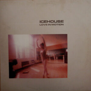 Icehouse - Love In Motion Vinyl LP (LP Record, Album)