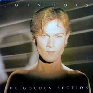 John Foxx - The Golden Section Vinyl LP (LP Record, Album)