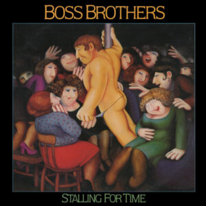 Boss Brothers - Stalling For Time Vinyl LP (LP Record, Album)