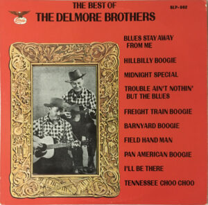 The Delmore Brothers - The Best Of The Delmore Brothers Vinyl LP (LP Record, Compilation)