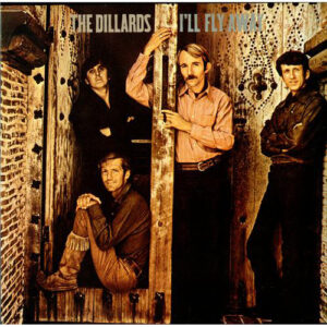 The Dillards - I'll Fly Away Vinyl LP (LP Record, Compilation)