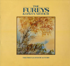 The Fureys and Davey Arthur - The First Leaves Of Autumn Vinyl LP (LP Record, Album)