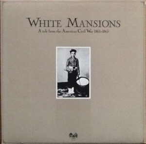 White Mansions - A Tale From The American Civil War 1861-1865 Vinyl LP (LP Record, Album)
