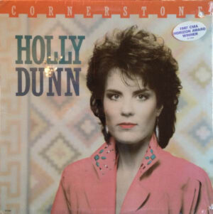 Holly Dunn - Cornerstone Vinyl LP (LP Record, Album)