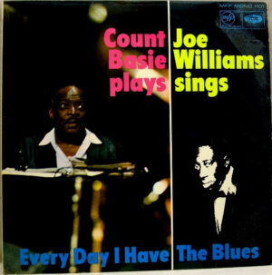 Count Basie, Joe Williams - Every Day I Have The Blues Vinyl LP (LP Record, Album, Mono)
