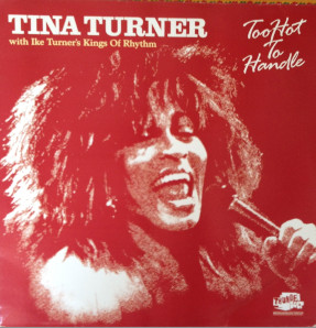 Tina Turner With Ike Turner's Kings Of Rhythm - Too Hot To Handle Vinyl LP (LP Record, Album, Compilation, Unofficial)